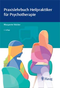 Praxislehrbuch Heilpraktiker-für Psychotherapie - 2. Auflage